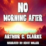 No Morning After, Arthur C. Clarke
