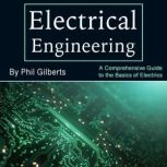 Electrical Engineering, Phil Gilberts