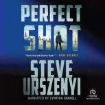 Perfect Shot, Steve Urszenyi