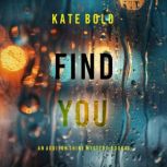 Find You An Addison Shine FBI Suspen..., Kate Bold