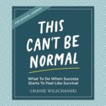 This Cant Be Normal, Chanie Wilschanski