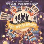 Greystone Secrets #3: The Messengers, Margaret Peterson Haddix