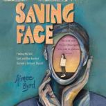 Saving Face, Aimee Byrd