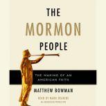 The Mormon People, Matthew Bowman