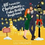 All I Want for Christmas is a Fake Br..., Lili Valente
