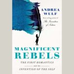 Magnificent Rebels, Andrea Wulf