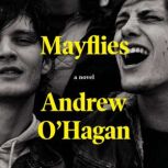 Mayflies, Andrew OHagan