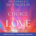 The Choice for Love, Dr. Barbara De Angelis