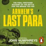 Arnhems Last Para, John Humphreys