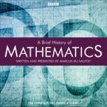 A Brief History Of Mathematics, Marcus du Sautoy