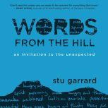 Words from the Hill, Stu Garrard