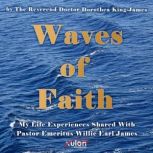 Waves of Faith, Dorothea KingJames