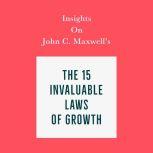 Insights on John C. Maxwell's The 15 Invaluable Laws of Growth, Swift Reads