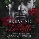 Breaking Donatella A Leave Me Breathless Novel, Raisa Greywood