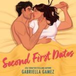 Second First Dates, Gabriella Gamez