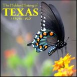 The Hidden History of Texas, Volume 1..., Hank Wilson