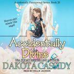 Accidentally Divine, Dakota Cassidy