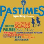 Sporting Pastimes Gazette An lively jog through the history of the British at Play.  A full-cast audio., Mr Punch