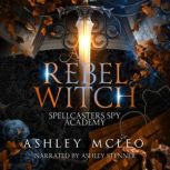 A Rebel Witch, Ashley McLeo