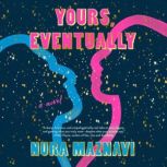 Yours, Eventually, Nura Maznavi