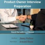Product Owner Interview Preparation, Jimmy Mathew