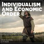 Individualism and Economic Order Boo..., Briefly Summaries