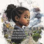 Surviving White People, Lewa Ubunifu