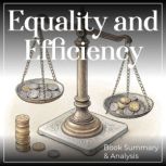 Equality and Efficiency Book Summary..., Briefly Summaries