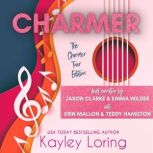 CHARMER The Charmer Tour Edition, Kayley Loring