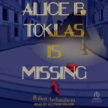 Alice B. Toklas is Missing, Robert Archambeau
