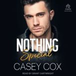 Nothing Special, Casey Cox