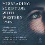 Misreading Scripture with Western Eye..., Brandon J. OBrien