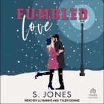 Fumbled Love, S. Jones