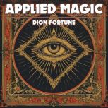Applied Magic, Dion Fortune