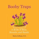 Booby Traps, Maria Coffman, D.O.