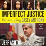 Imperfect Justice, Jeff Ashton