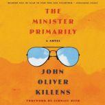 The Minister Primarily, John Oliver Killens