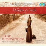 The Daughters Walk, Jane Kirkpatrick