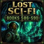 Lost SciFi Books 586 thru 590, Albert dePina