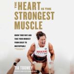 The Heart Is the Strongest Muscle, Tia Toomey