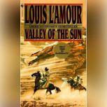 Valley of the Sun, Louis L'Amour