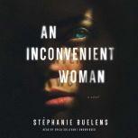 An Inconvenient Woman, Stephanie Buelens