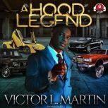 A Hood Legend, Victor L. Martin