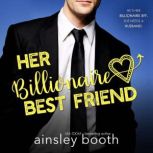 Her Billionaire Best Friend, Ainsley Booth