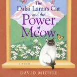 The Dalai Lamas Cat and the Power of..., David Michie