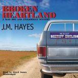 Broken Heartland, J. M. Hayes
