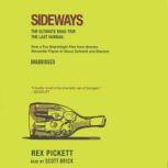 Sideways The Ultimate Road Trip, Rex Pickett