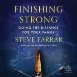 Finishing Strong, Steve Farrar