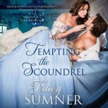 Tempting the Scoundrel, Tracy Sumner