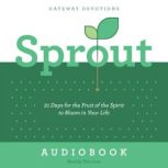 Sprout, Gateway Devotions